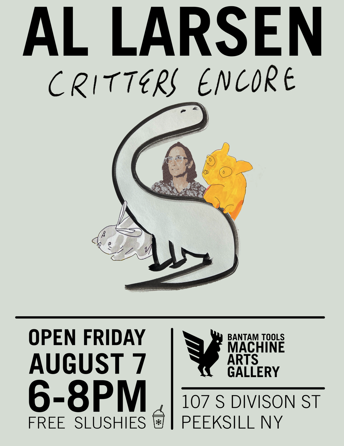 Al Larsen: CRITTERS ENCORE | Friday, August 7th