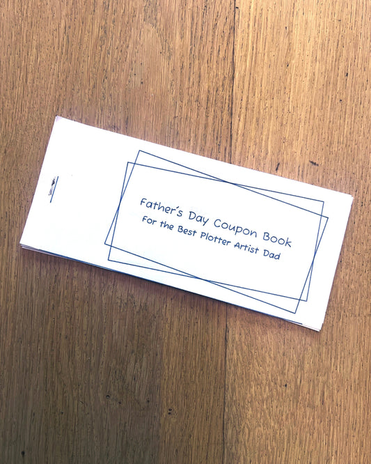 Plot Something Special for Dad: A Father’s Day Coupon Book for Plotter Lovers